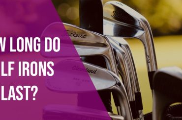 How-Long-Do-Golf-Irons-Last